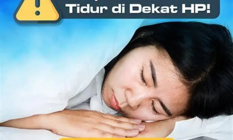 Resiko Kesehatan Sleep Call Bahaya meletakkan ponsel dekat kepala saat tidur