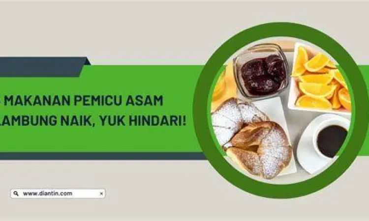 Daftar makanan pemicu refluks asam lambung