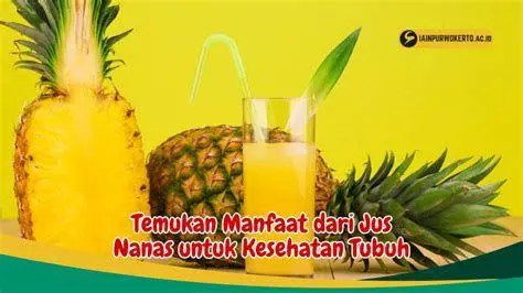 Jus Nanas Alami Jus nanas segar untuk kesehatan jantung