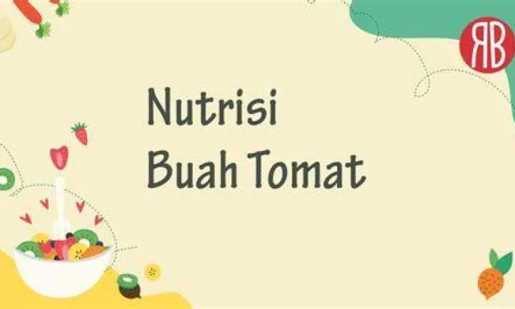 Nutrisi Utama Buah Tomat Infografis kandungan vitamin dalam tomat